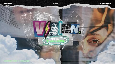 Vision, The 3 Values