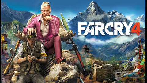 Far Cry 4: Episode 1 First time playing