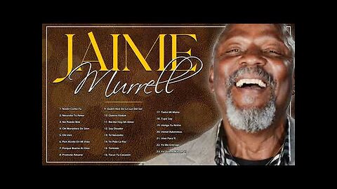Jaime Murrell - 1 Hora Con Lo Mejor Parte: 5 - Alabanza Musica Cristiana.