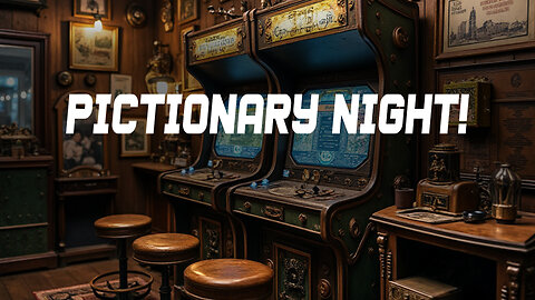 Picionary! - Community Game Night!