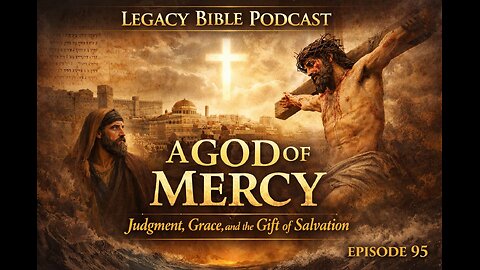 A God of Mercy: Judgment, Grace, and the Gift of Salvation