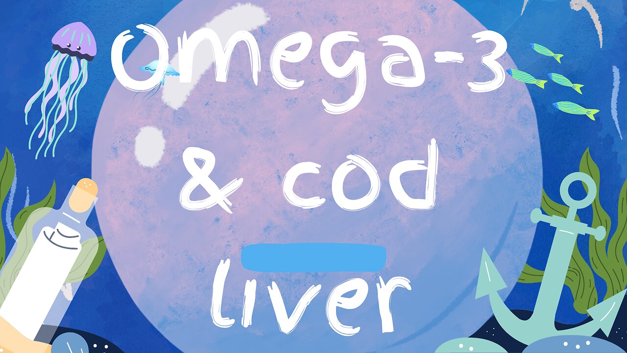 omega 3 and cod liver benefits