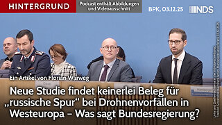 Keinerlei Beleg für „russische Spur“ bei Drohnenvorfällen – Was sagt Bundesregierung? BPK HG