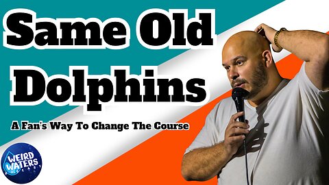 SAME OLD DOLPHINS