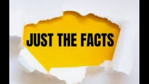 Just the facts