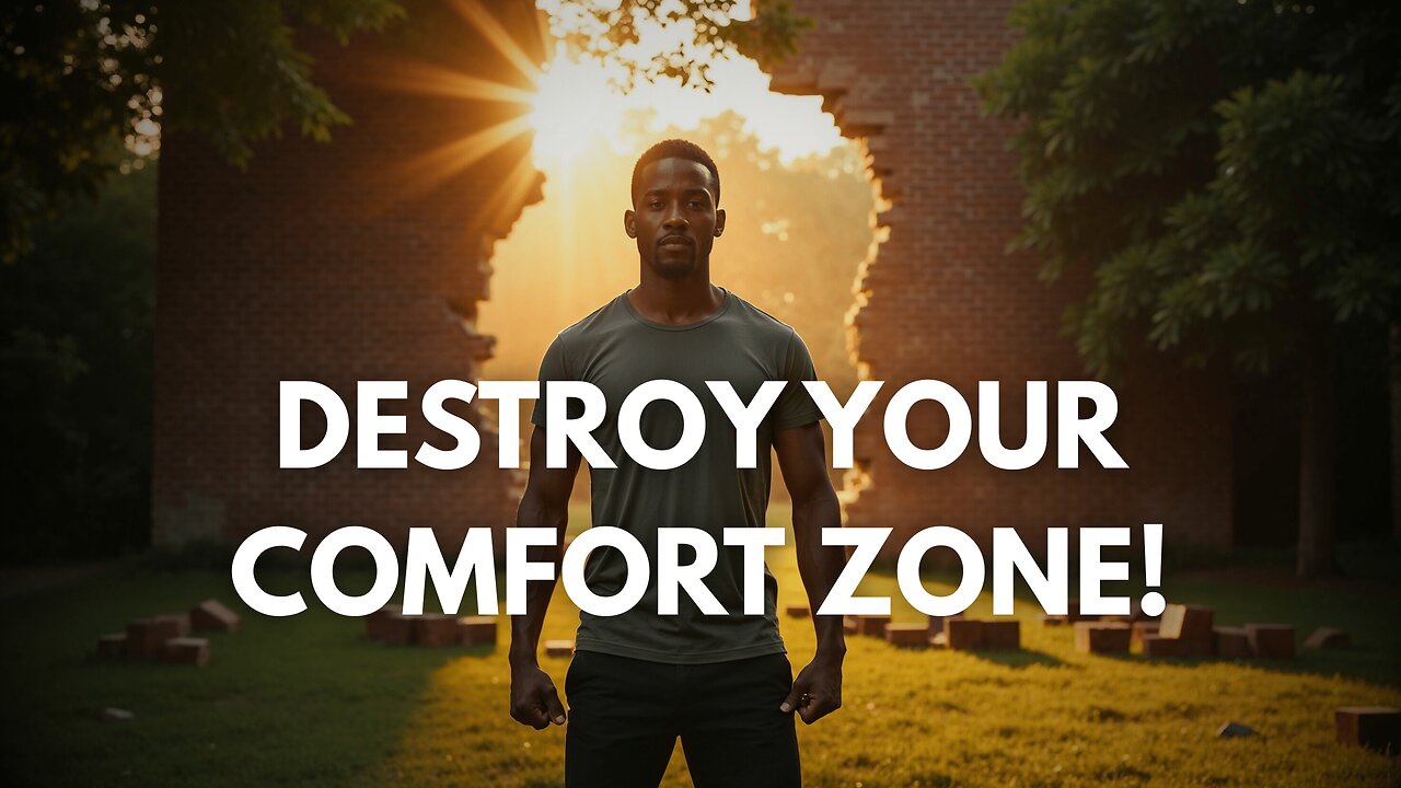 Destroy Your Comfort Zone in 10 Minutes (No Excuses)