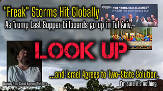 WARNING: Global storms, earthquakes, flooding as Israel Agrees to 2-State Solution