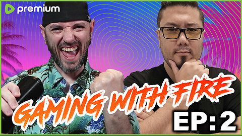 🟢 GAMING WITH FIRE EP2 🟢RUMBLE TAKEOVER!🟢