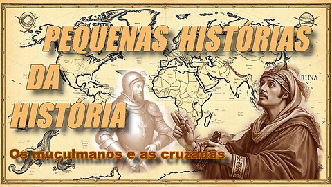 Os muçulmanos e as cruzadas