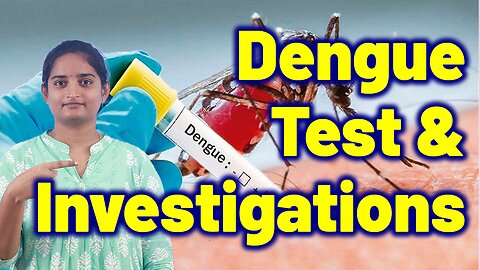 Tests and Investigations for Dengue | Homeopathy, Medicine Treatment & Cure Surgery