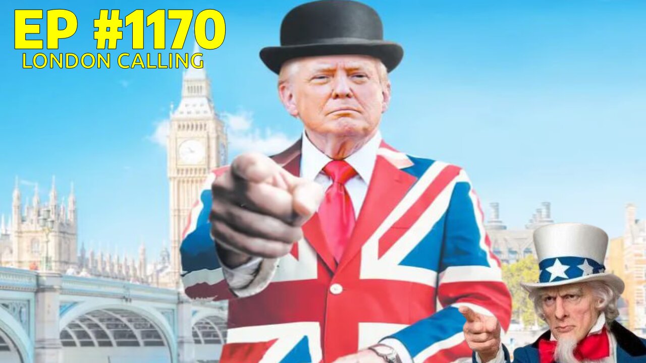 #1170 LONDON CALLING LIVE FROM THE CALIFORNIA REPUBLIC 07.31.25