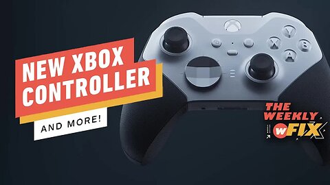 New Xbox Controller, Hellraiser First Look, & More! _ IGN The Weekly Fix