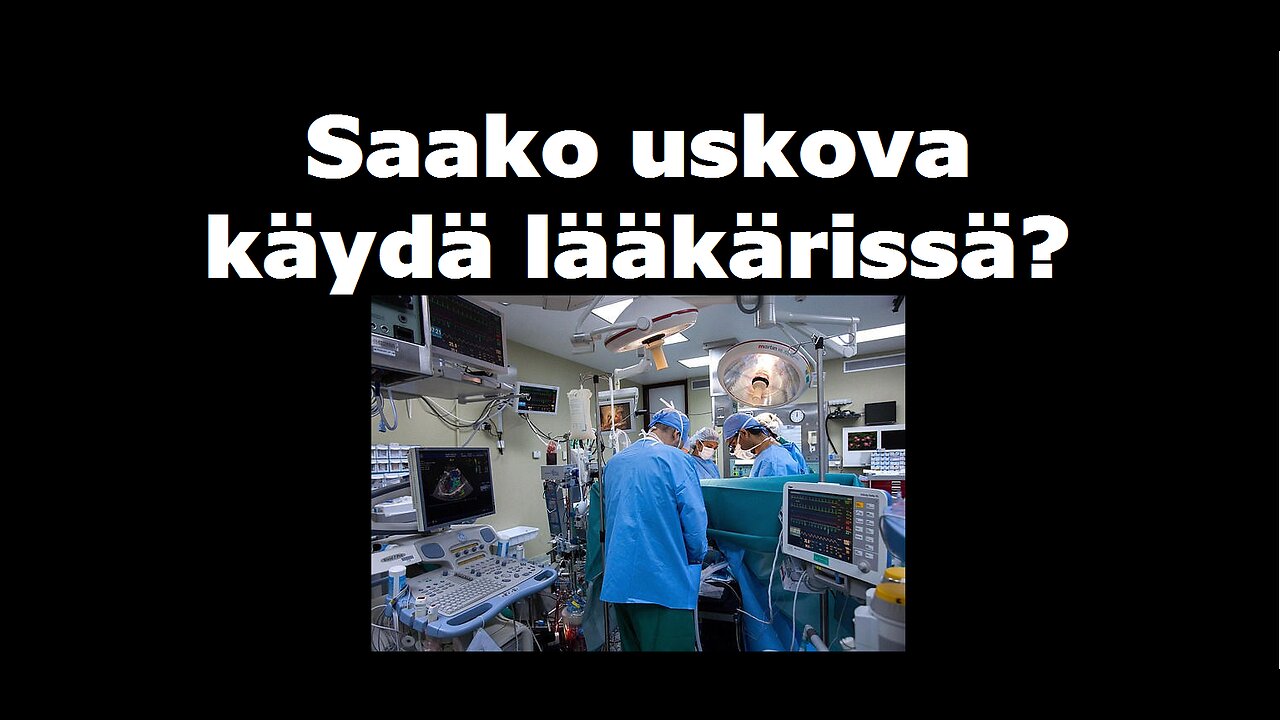 Saako uskova käydä lääkärissä