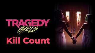 Tragedy Girls (2017) Kill Count