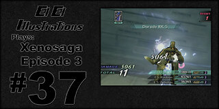 El El Plays Xenosaga Ep. 3 Episode 37: Spyware Removed