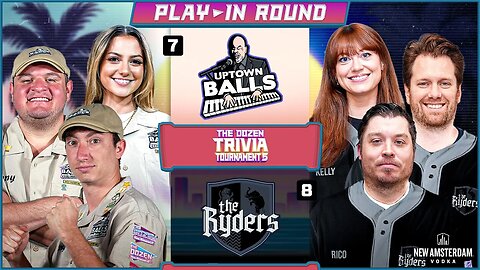 7-Uptown Balls vs. 8-Ryders | Play-In Round, Match 1 - The Dozen Trivia Tournament 5