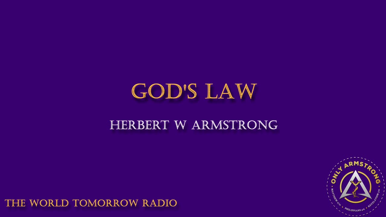 The World Tomorrow Radio- God's Law