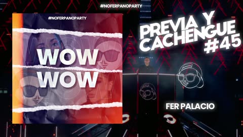WOW WOW (REMIX CACHENGUE) - FER PALACIO
