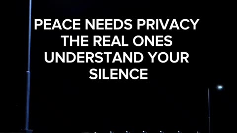 Peace need privacy