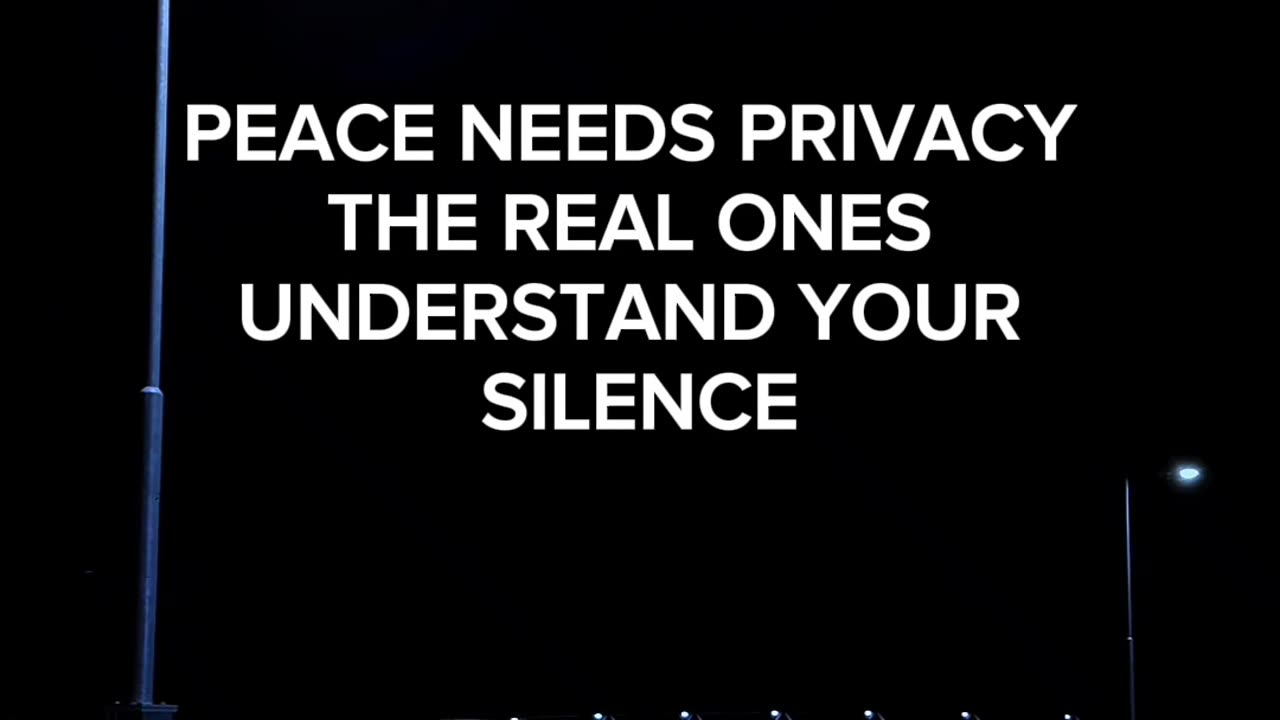 Peace need privacy