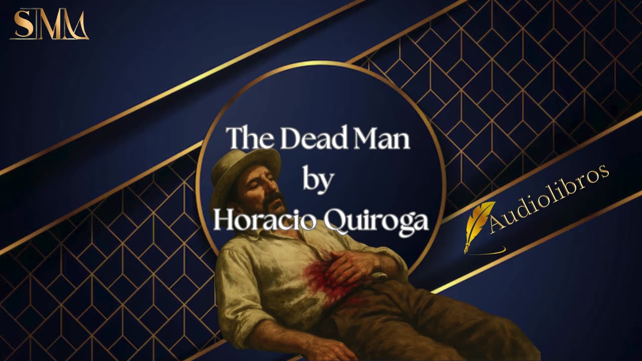 The Dead Man by Horacio Quiroga
