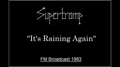Supertramp - It's Raining Again (Live in Munich, Germany July 23, 1983) FM Broadcast