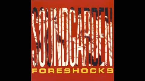 Soundgarden - Foreshocks