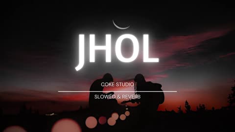 Jhol (Slowed + Reverb) - Maanu x Annural Khalid