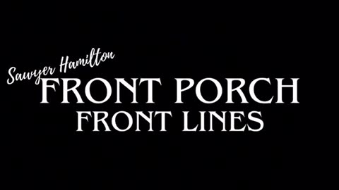Front Porch, Front Lines