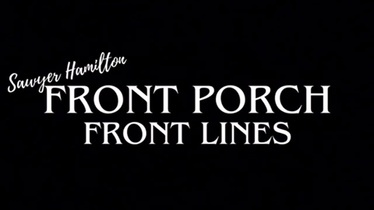 Front Porch, Front Lines