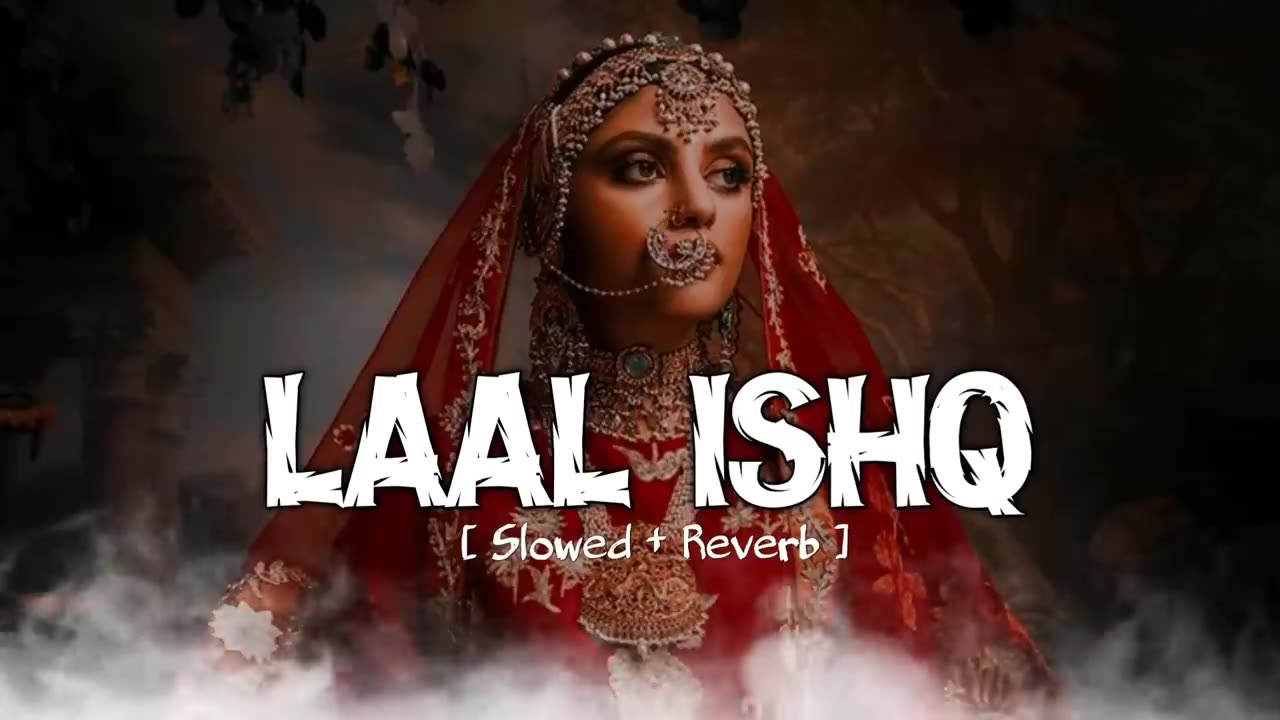 Laal Ishq (Slowed+Reverb) - Arijit Singh | Nexsandy | #feellofi