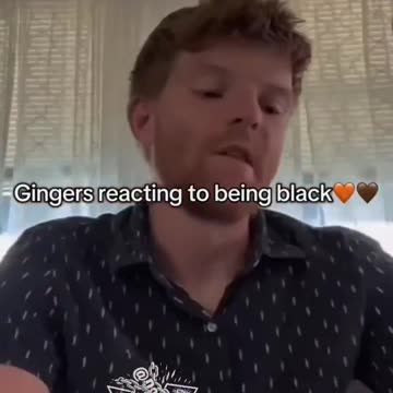 🔥🚨BREAKING_ Gingers have been uploading videos saying theyre blk