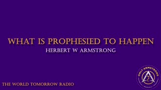 The World Tomorrow Radio: What is Prophesied to Happen