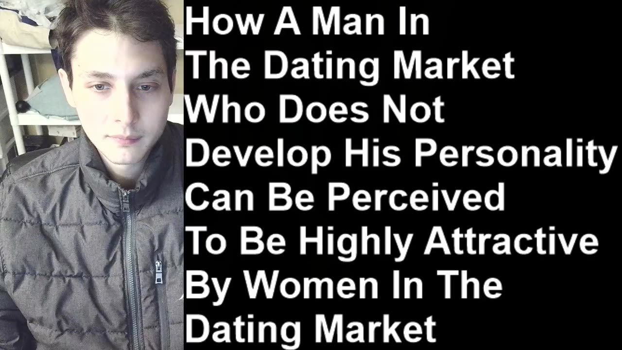 How A Man In Who Does Not Develop His Personality Can Be Perceived To Be Highly Attractive By Women