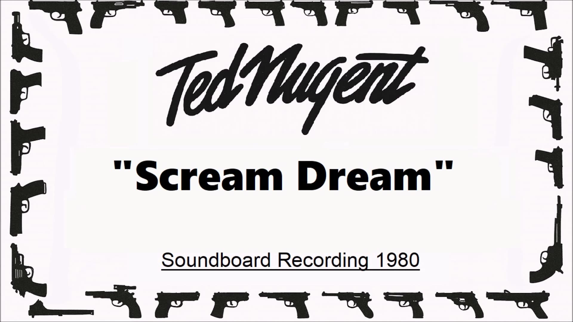 Ted Nugent - Scream Dream (Live in Dortmund, Germany 1980) Soundboard