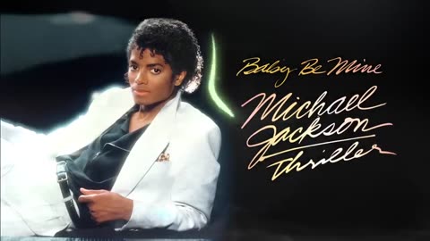 Baby Be Mine - Michael Jackson