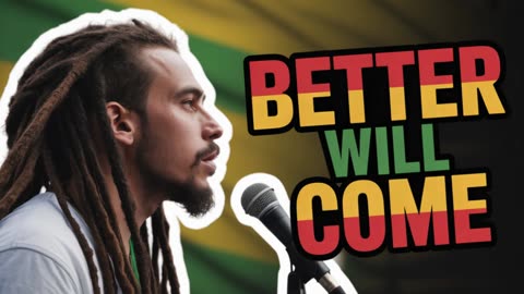 Reggae Rasta Vibes | Better Will Come
