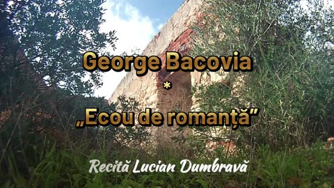 George Bacovia - Ecou De Romanță