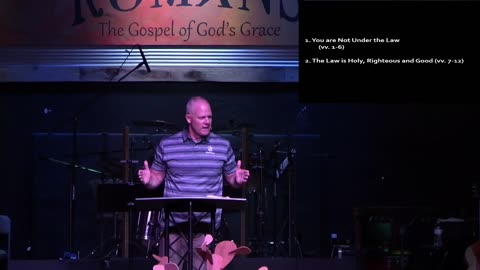 20250615 - Romans - The Gospel of God's Grace - Pt19- You Are Not Under Law - Rom 7:1-12