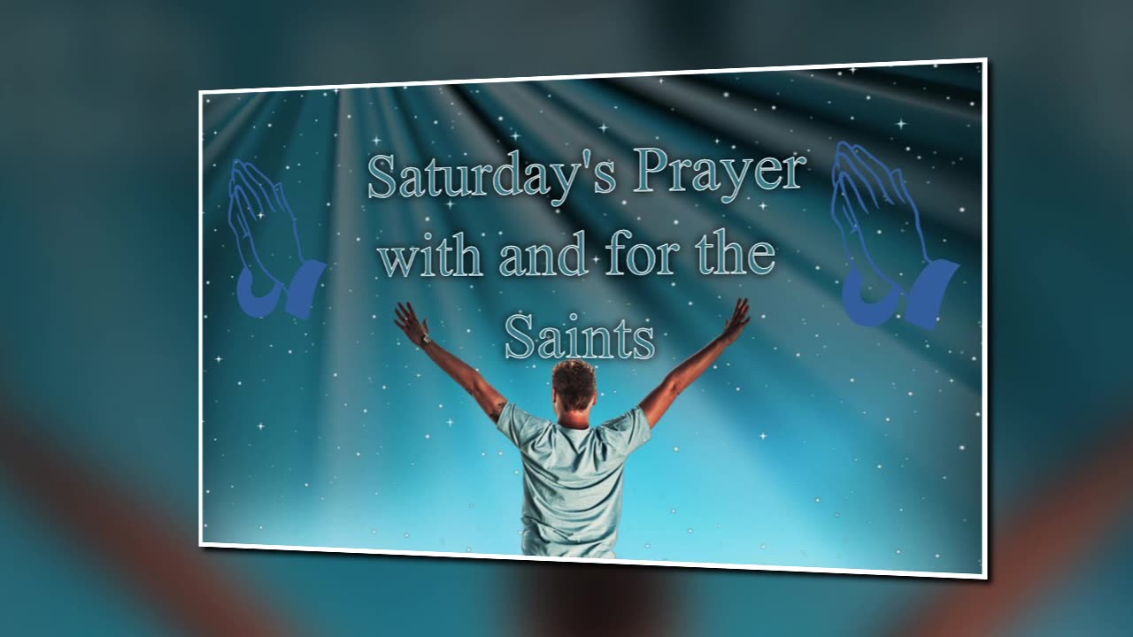 Saturday's Prayer 15MAR25