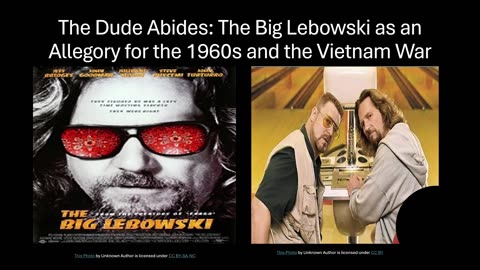 The Dude Abides: The Big Lebowski as an allegory for the 1960s and the Vietnam War