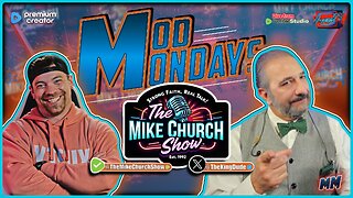 🔵 Mod Mondays Ep 68 | The Mike Church Show | Welcome to the New Internet