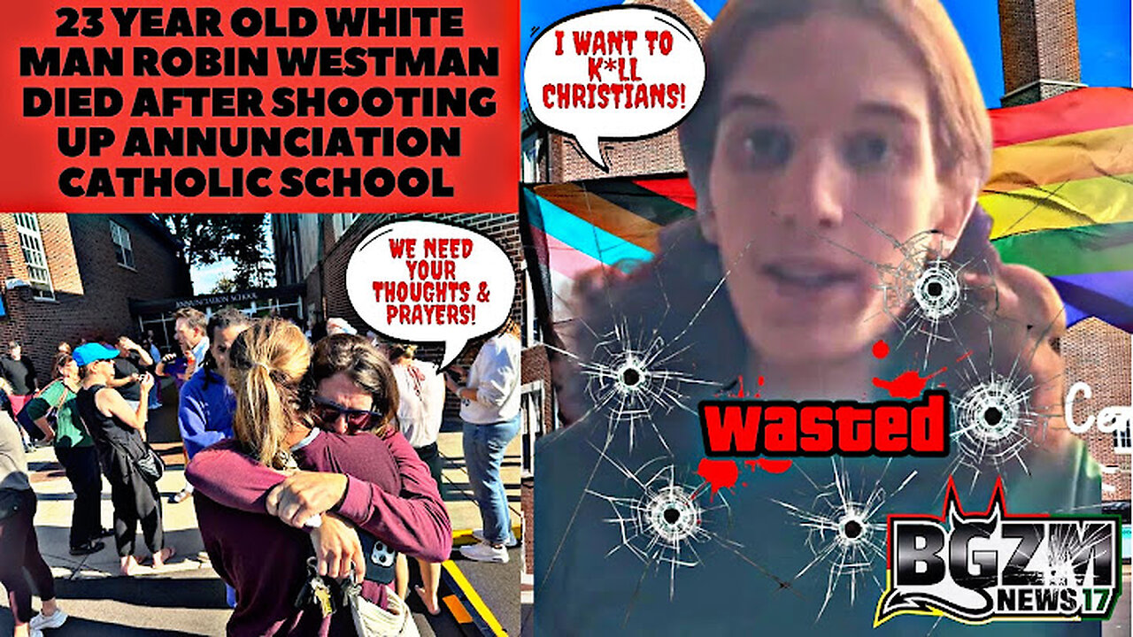 23 Year Old White Man Robin Westman Died After Shooting Up Annunciation Catholic School