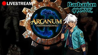 Arcanum and Chill Stream