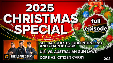 CHRISTMAS SPECIAL | JOHN PETROLINO | CHARLIE COOK | The Loaded Mic | EP203