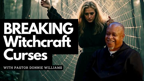 19 years of Breaking Witchcraft Curses with Donnie Williams