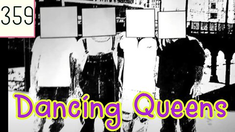 Midnight Oblivion Pt 359: Dancing Queens