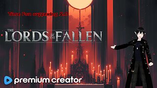 [Vtuber] Lords of the Fallen Ep.2