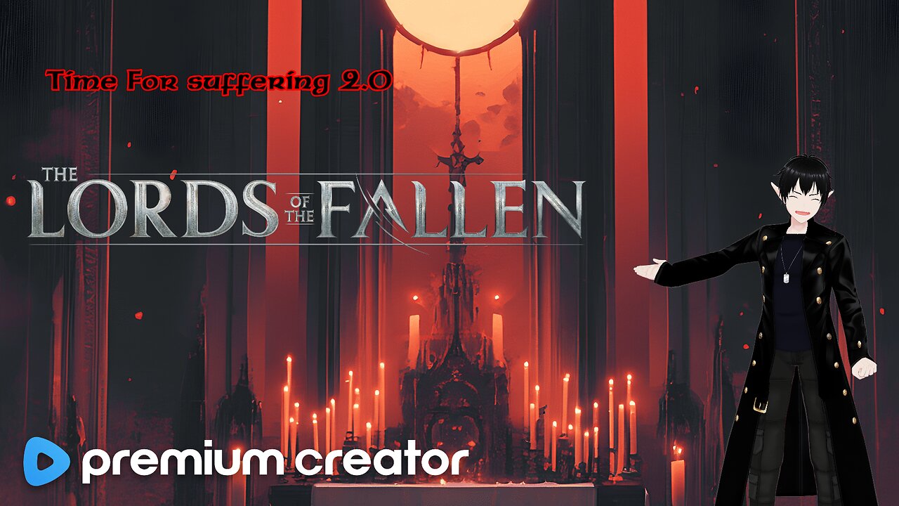 [Vtuber] Lords of the Fallen Ep.2
