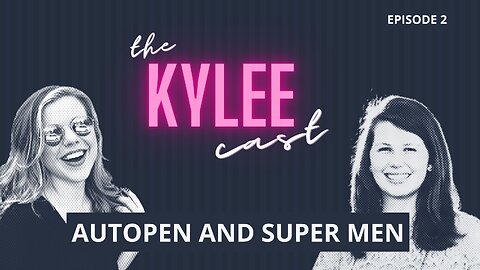 ‘The Kylee Cast’ With Kylee Griswold, Ep. 2: Autopen And Super Men